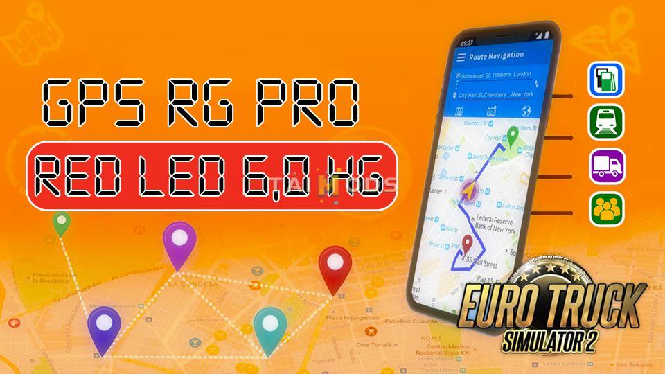 ETS2 - GPS RG Pro Led HG V6.0 (1.39.x)