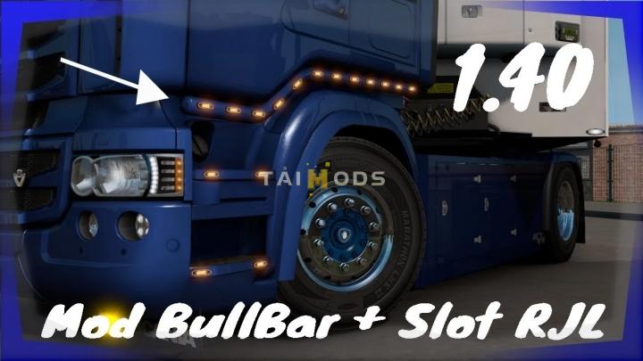 ETS2 - Scania RJL Bull Bar + Slot V1.1 (1.40.x)